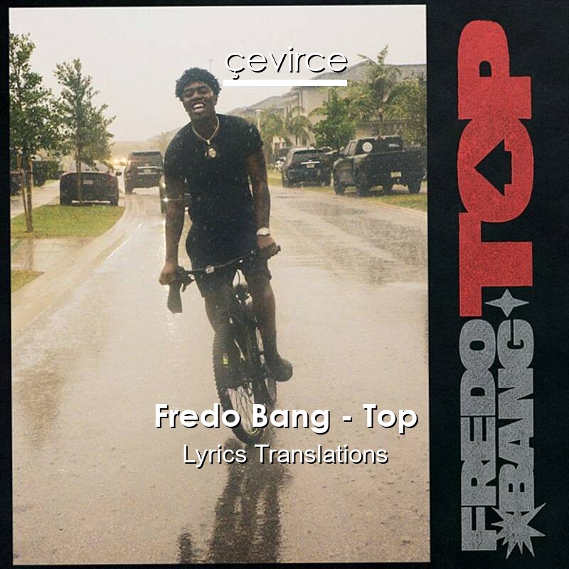 Fredo Bang – Top Lyrics