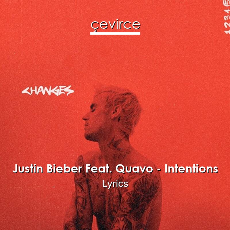 Justin Bieber Feat. Quavo – Intentions Lyrics