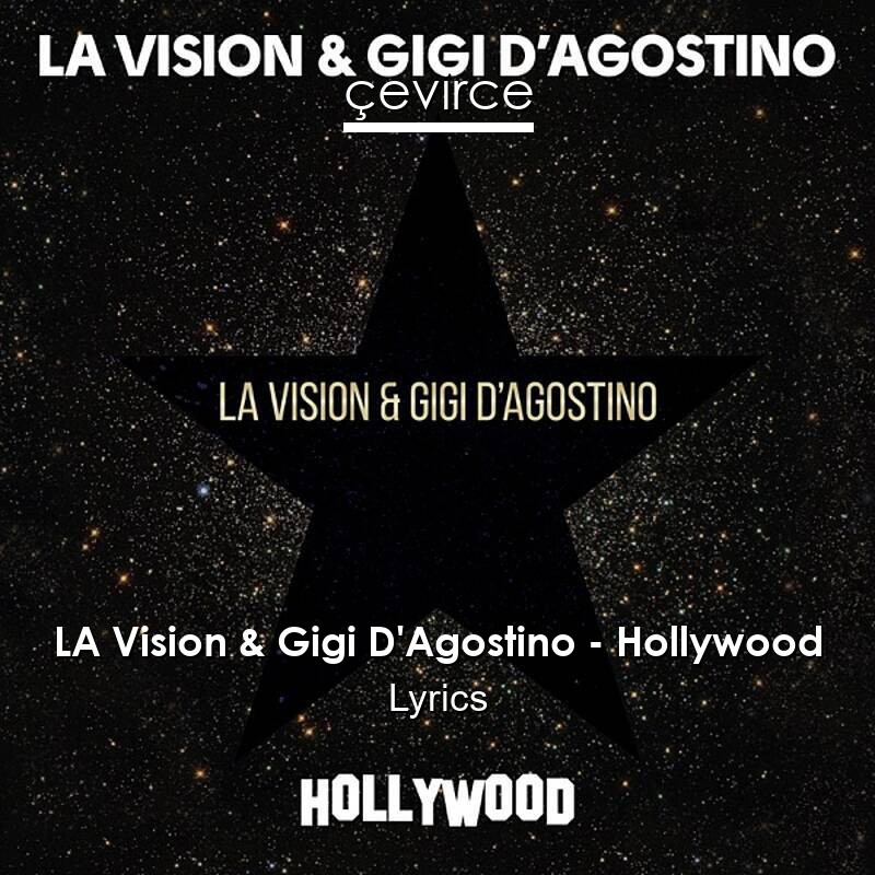 LA Vision & Gigi D’Agostino – Hollywood Lyrics