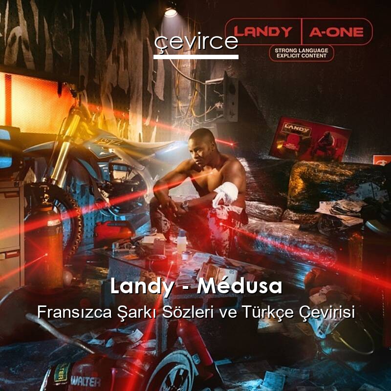 Landy – Médusa Fransızca Sözleri Türkçe Anlamları