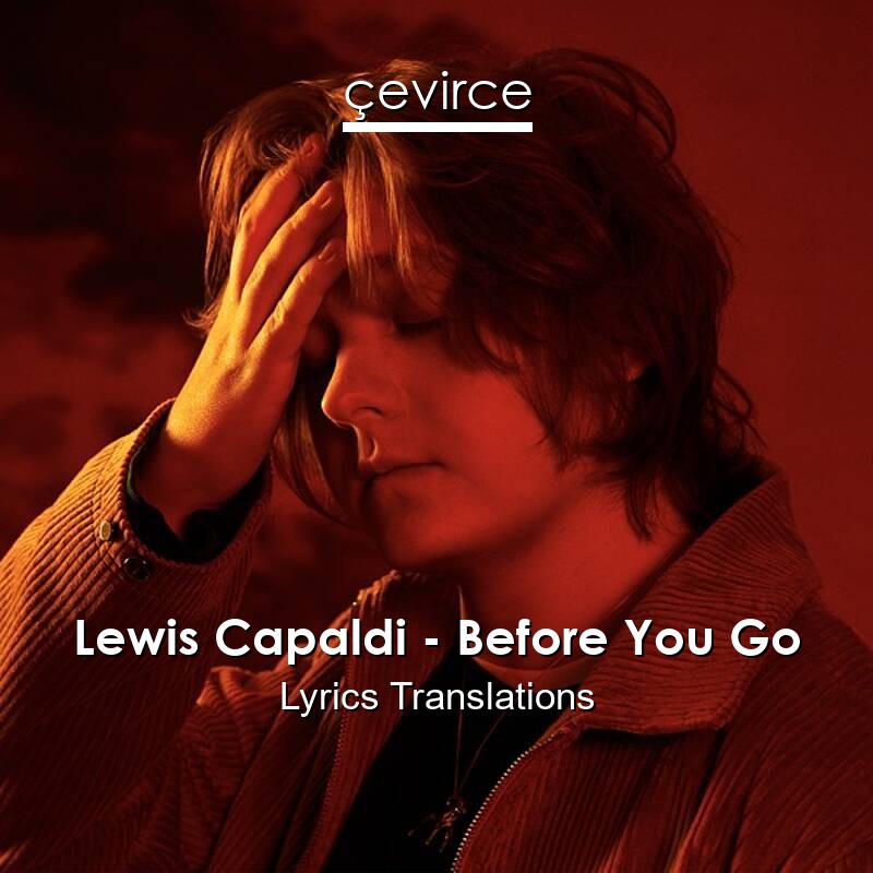 Lewis Capaldi – Before You Go Lyrics