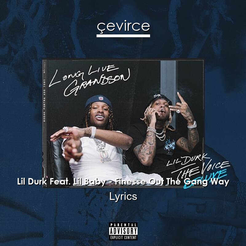 Lil Durk Feat. Lil Baby – Finesse Out The Gang Way Lyrics