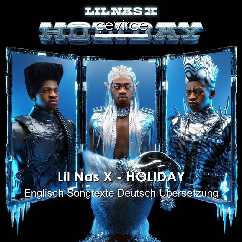 Lil Nas X – HOLIDAY Englisch Songtexte Deutsch Übersetzung