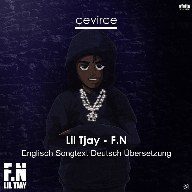 Lil Tjay – F.N Englisch Songtext Deutsch Übersetzung