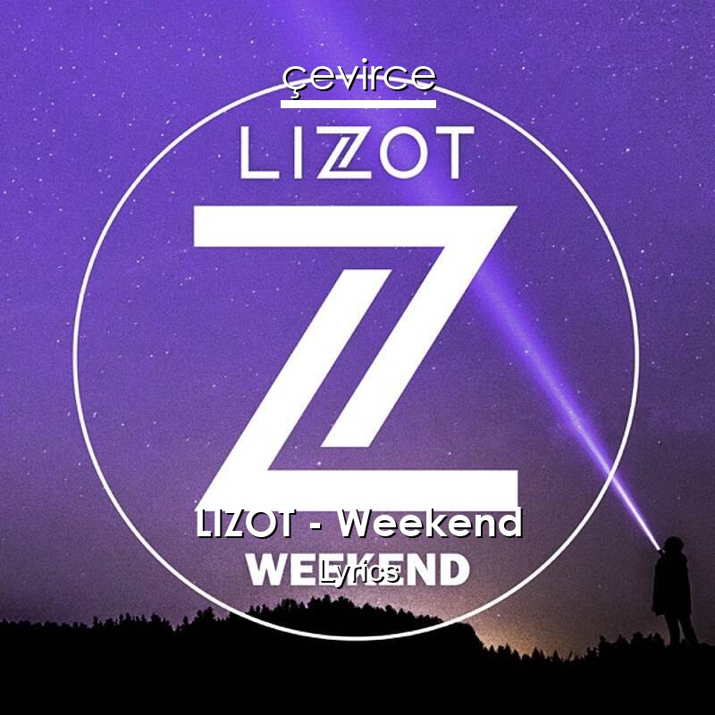 LIZOT – Weekend Lyrics