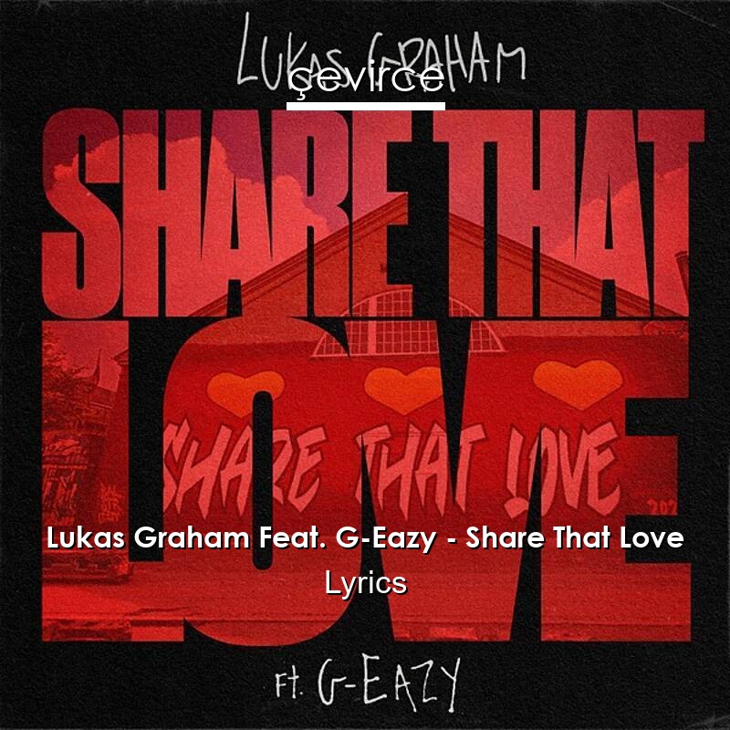 Lukas Graham Feat. G-Eazy – Share That Love Lyrics