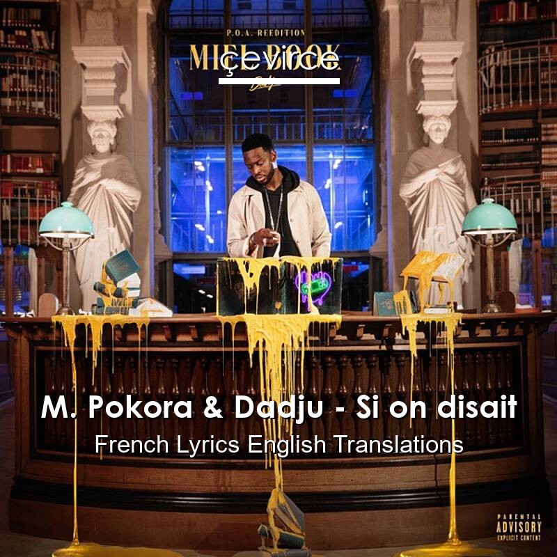 M. Pokora & Dadju – Si on disait French Lyrics English Translations