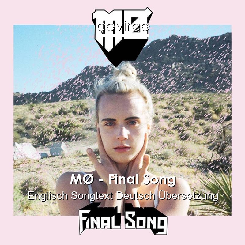 MØ – Final Song Englisch Songtext Deutsch Übersetzung