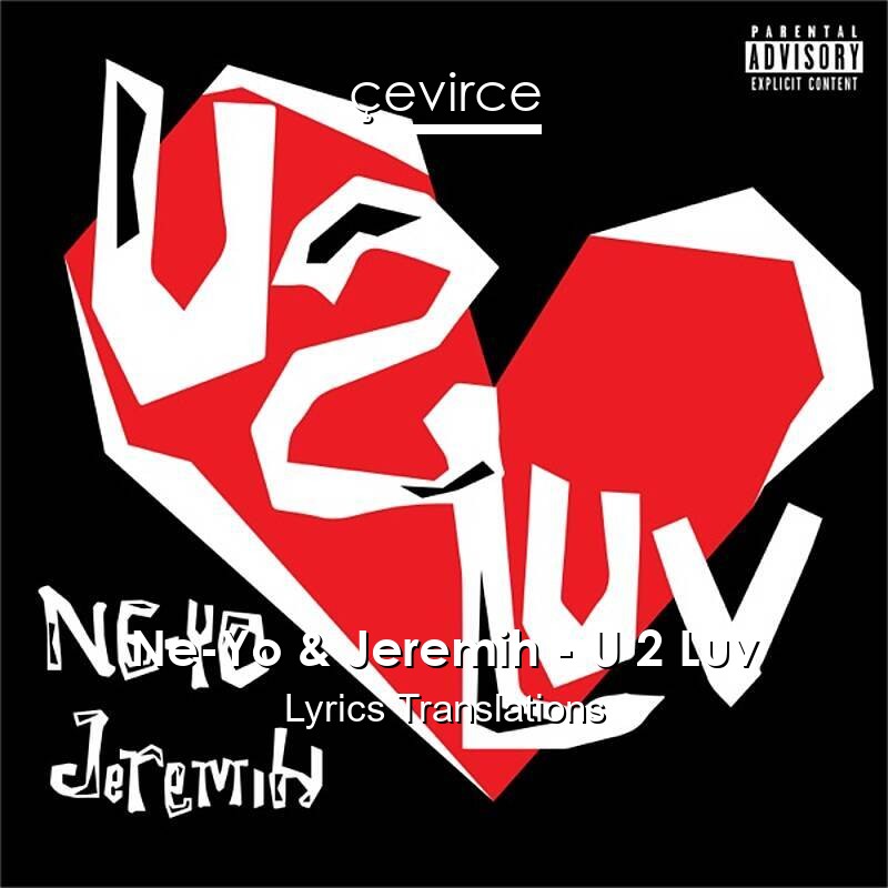 Ne-Yo & Jeremih – U 2 Luv Lyrics