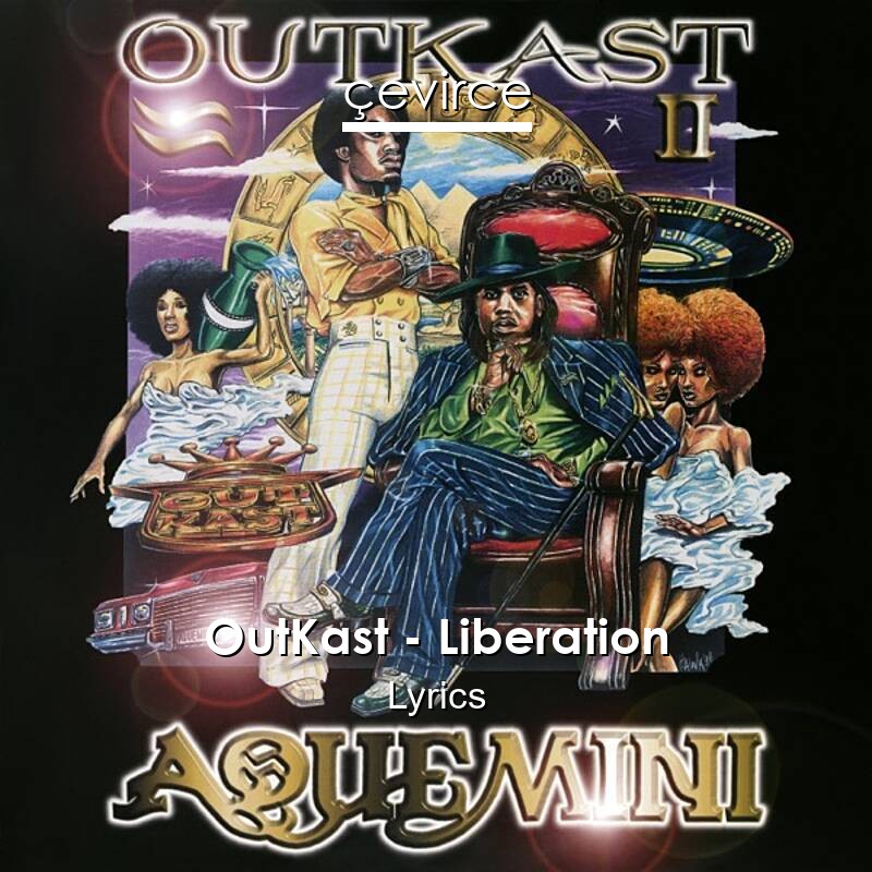 OutKast – Liberation Lyrics