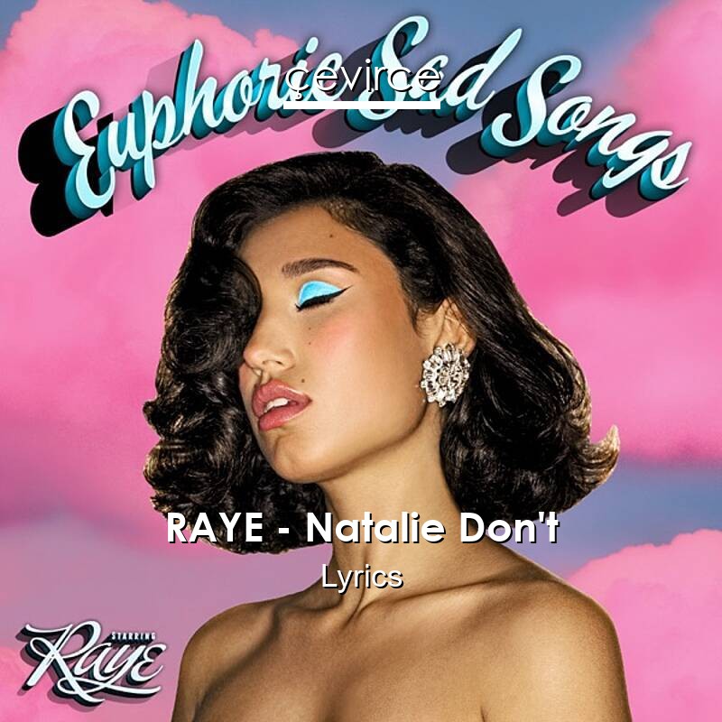 RAYE – Natalie Don’t Lyrics