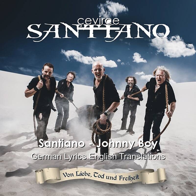 Santiano – Johnny Boy German Lyrics English Translations