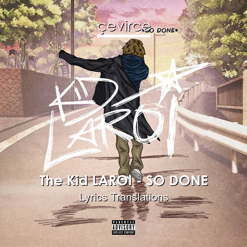 The Kid LAROI – SO DONE Lyrics