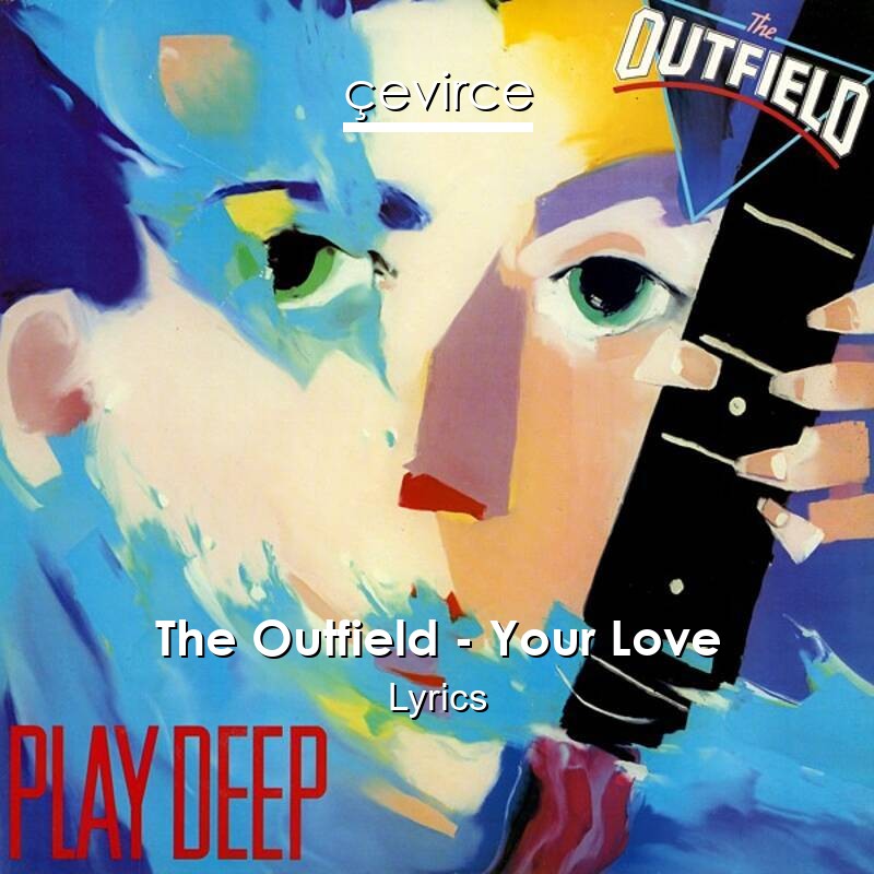 The Outfield – Your Love Lyrics