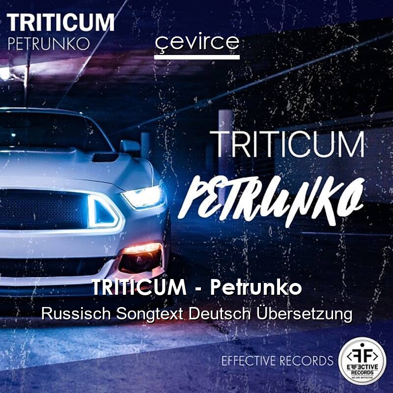 TRITICUM – Petrunko Russisch Songtext Deutsch Übersetzung