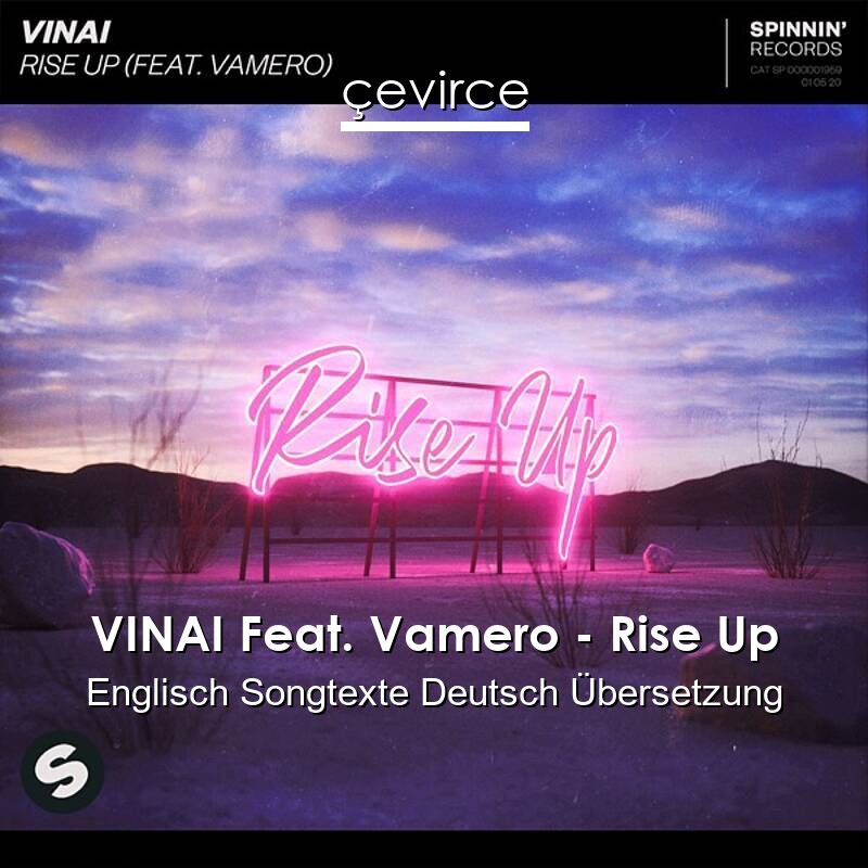 VINAI Feat. Vamero – Rise Up Englisch Songtexte Deutsch Übersetzung