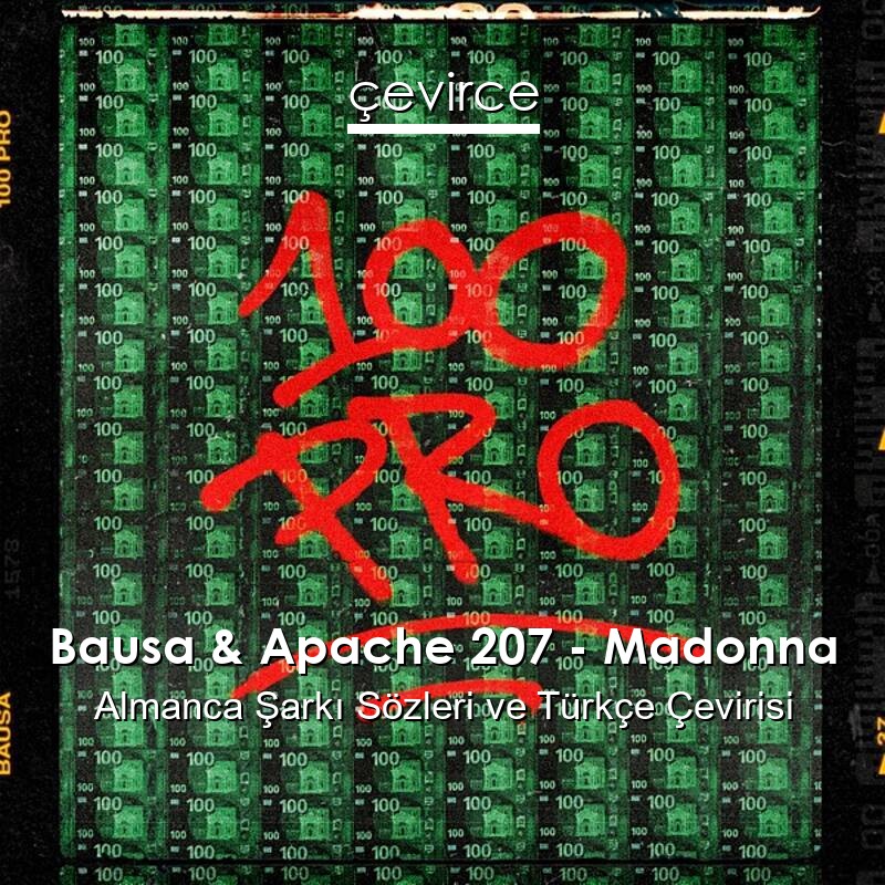 Bausa & Apache 207 – Madonna Almanca Sözleri Türkçe Anlamları