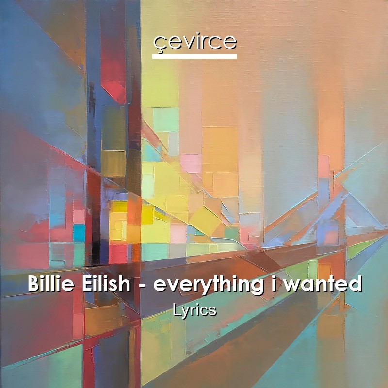 Billie Eilish – everything i wanted Lyrics