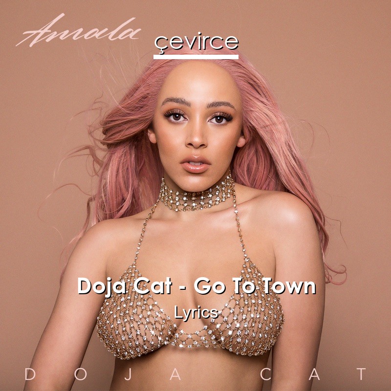 Doja Cat – Go To Town Lyrics