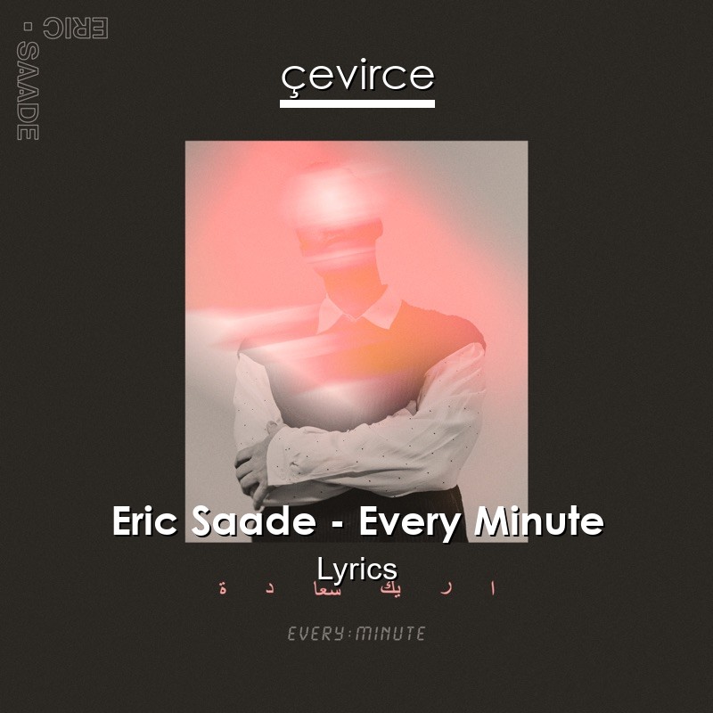 Eric Saade – Every Minute Lyrics