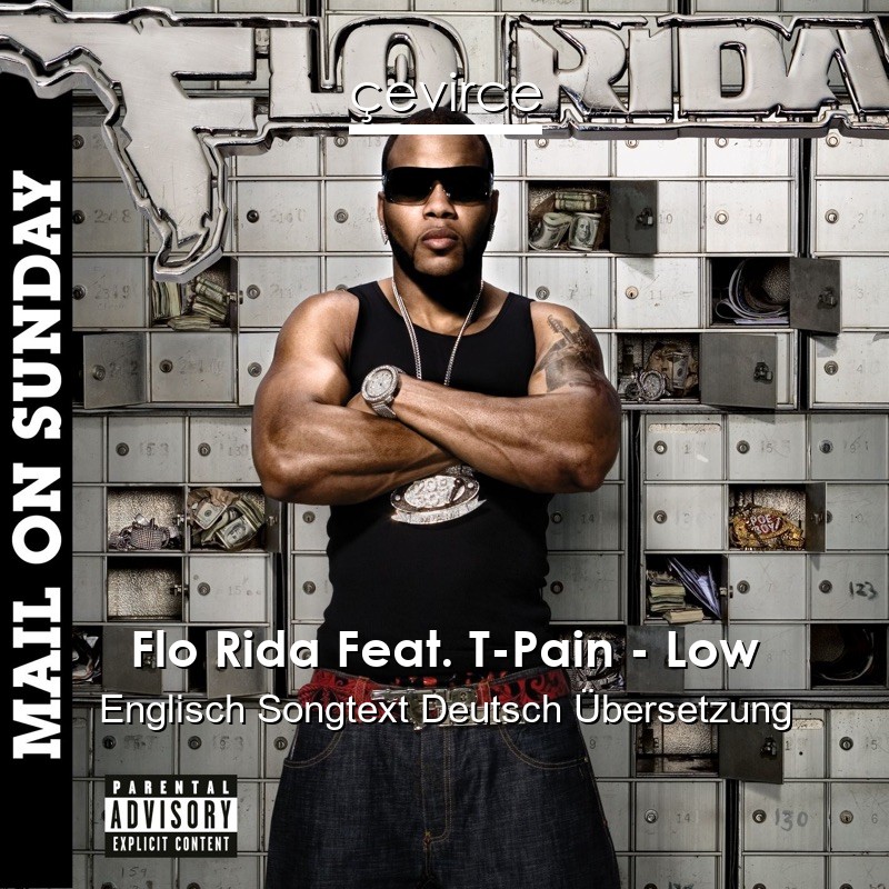 Flo Rida Feat. T-Pain – Low Englisch Songtext Deutsch Übersetzung