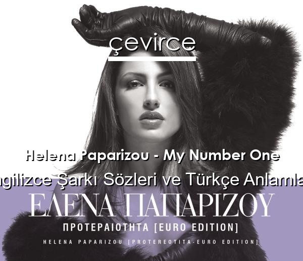 Helena Paparizou – My Number One İngilizce Sözleri Türkçe Anlamları