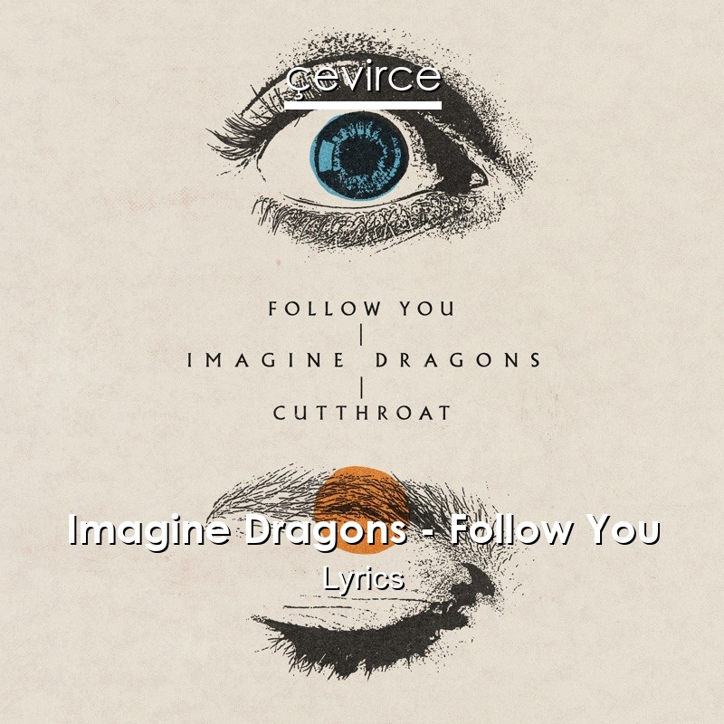 Imagine Dragons – Follow You Lyrics