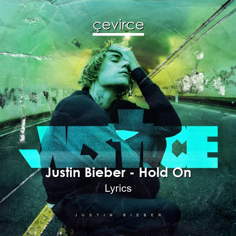 Justin Bieber – Hold On Lyrics