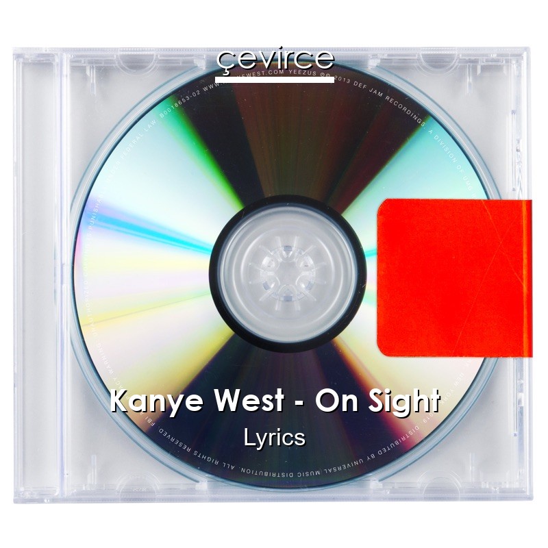 Kanye West – On Sight Lyrics