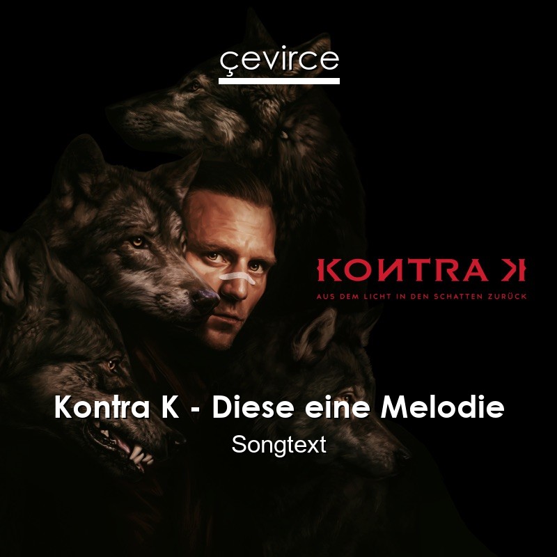 Kontra K – Diese eine Melodie Songtext