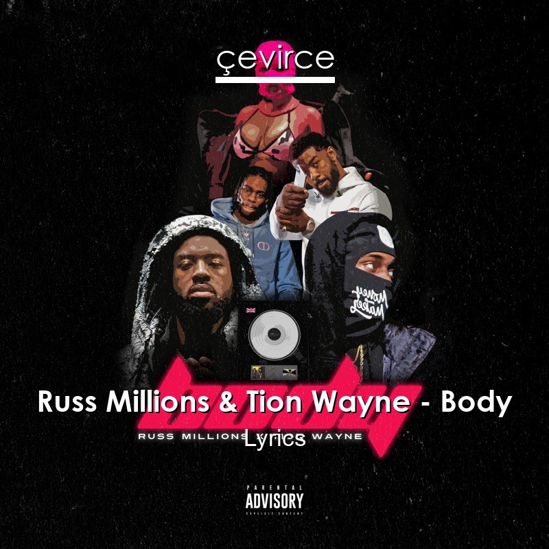 Russ Millions & Tion Wayne – Body Lyrics