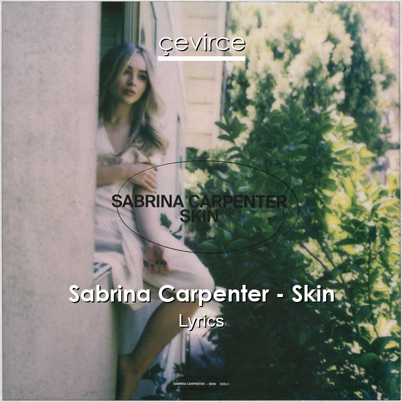 Sabrina Carpenter – Skin Lyrics