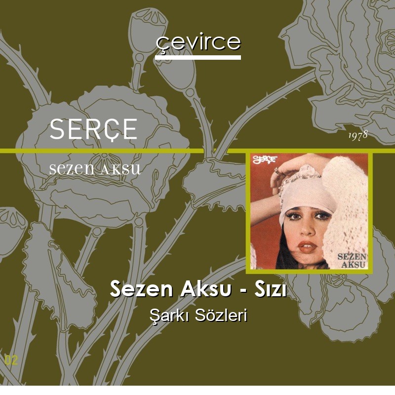 Sezen Aksu – Sızı Şarkı Sözleri