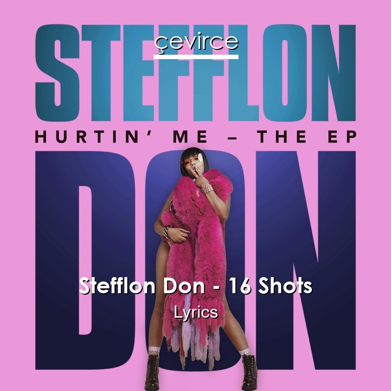 Stefflon Don – 16 Shots Lyrics