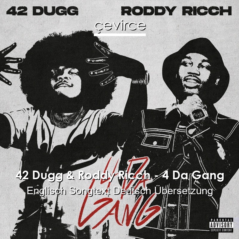 42 Dugg & Roddy Ricch – 4 Da Gang Englisch Songtext Deutsch Übersetzung