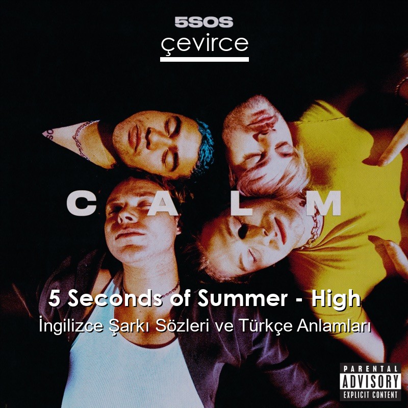 5 Seconds of Summer – High İngilizce Sözleri Türkçe Anlamları