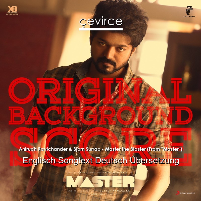 Anirudh Ravichander & Bjorn Surrao – Master the Blaster (From “Master”) Englisch Songtext Deutsch Übersetzung