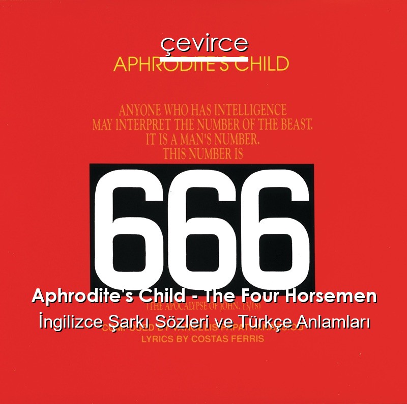 Aphrodite’s Child – The Four Horsemen İngilizce Sözleri Türkçe Anlamları