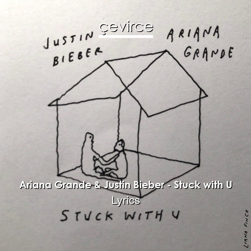 Ariana Grande & Justin Bieber – Stuck with U Lyrics