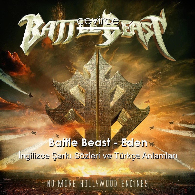 Battle Beast – Eden İngilizce Sözleri Türkçe Anlamları