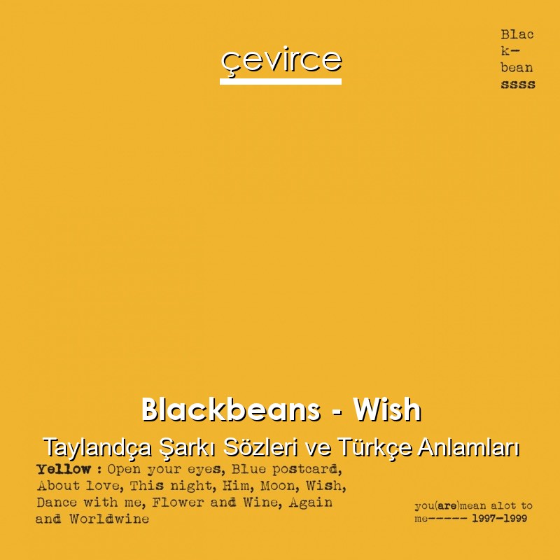 Blackbeans – Wish Taylandça Sözleri Türkçe Anlamları