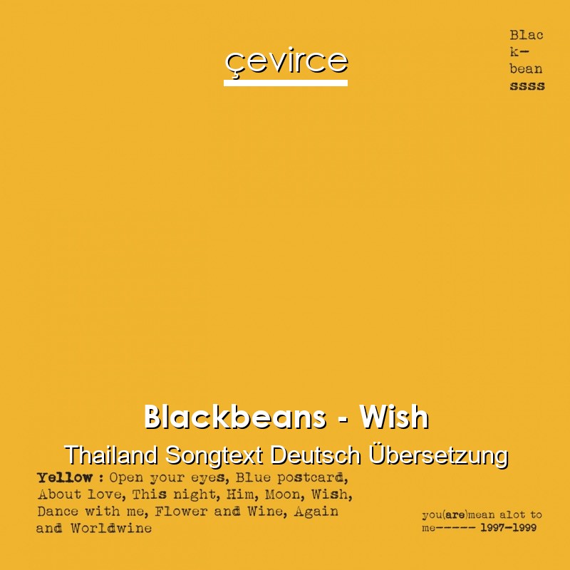 Blackbeans – Wish Thailand Songtext Deutsch Übersetzung