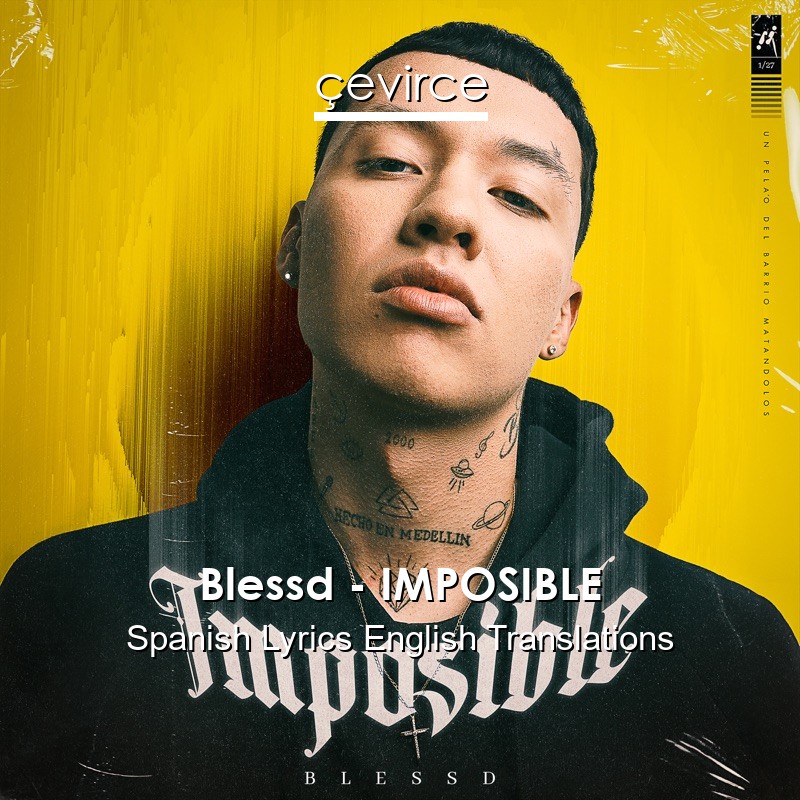 Blessd – IMPOSIBLE Spanish Lyrics English Translations