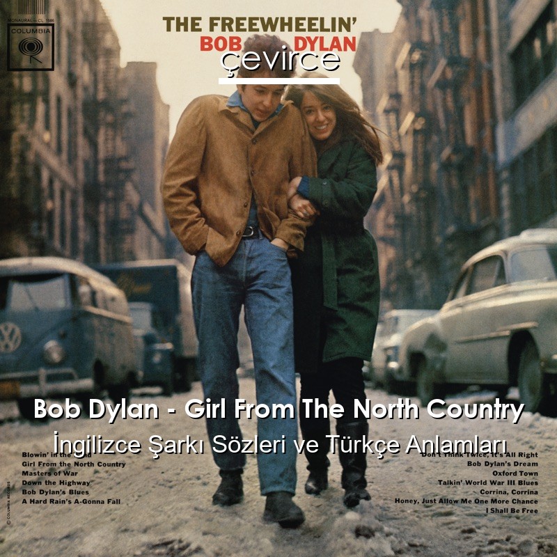 Bob Dylan – Girl From The North Country İngilizce Sözleri Türkçe Anlamları