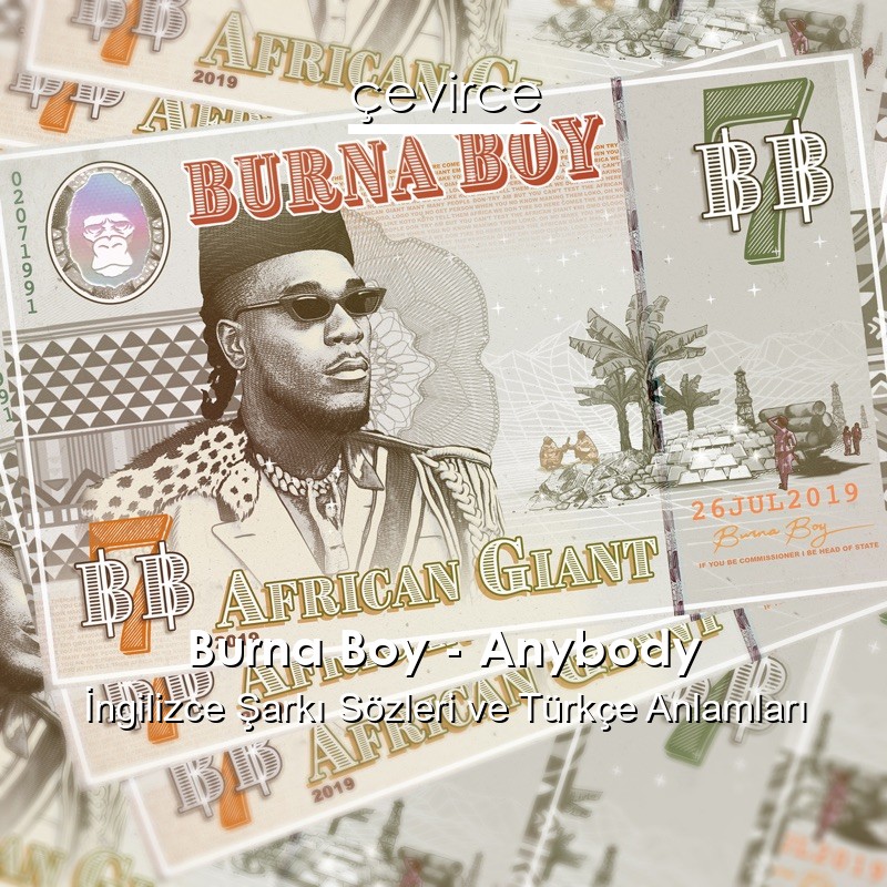 Burna Boy – Anybody İngilizce Sözleri Türkçe Anlamları