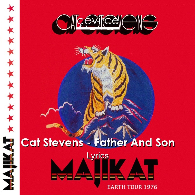 Cat Stevens – Father And Son Lyrics