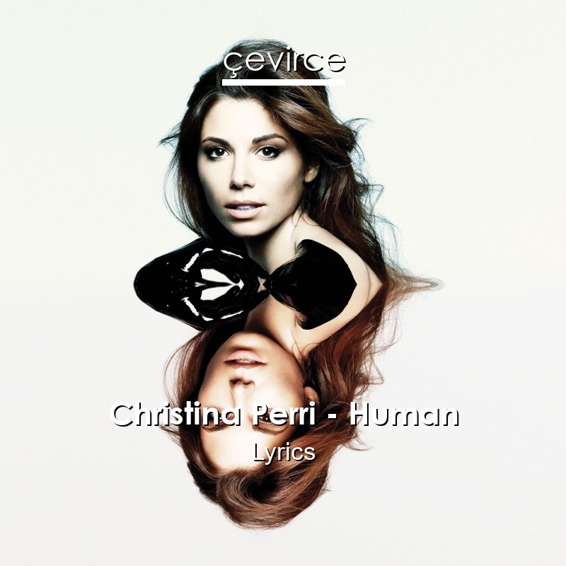 Christina Perri – Human Lyrics