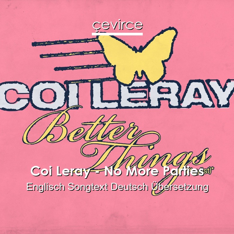 Coi Leray – No More Parties Englisch Songtext Deutsch Übersetzung