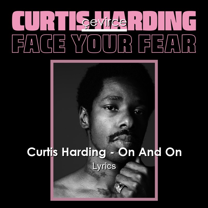 Curtis Harding – On And On Lyrics