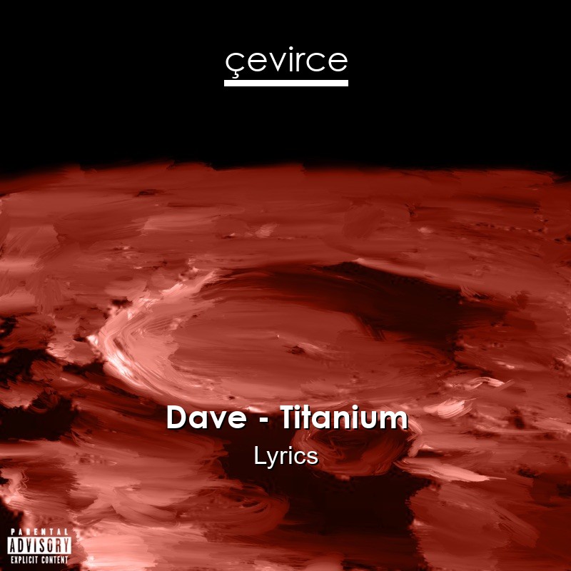 Dave – Titanium Lyrics